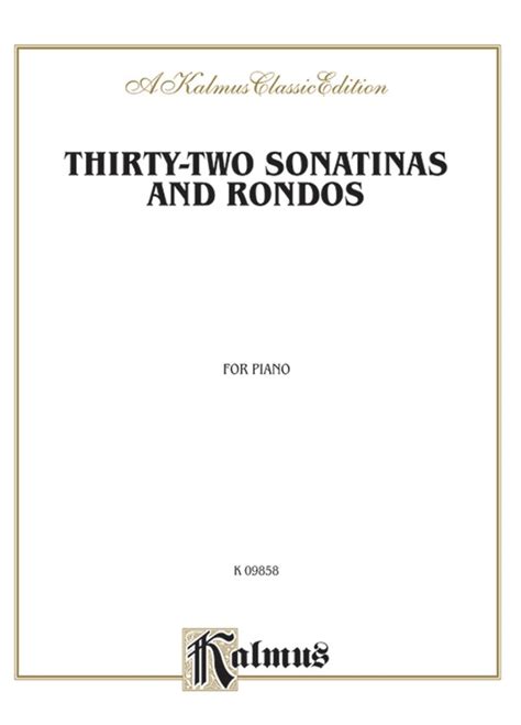 Thirty-Two Sonatinas And Rondos For Piano